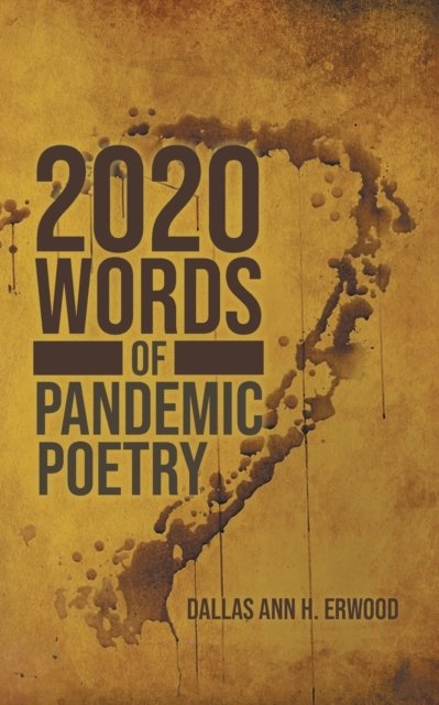 Cover for Dallas Ann Erwood · 2020 Words (Paperback Book) (2021)