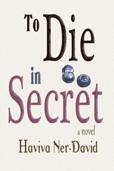 Cover for Haviva Ner-David · To Die in Secret (Buch) (2023)