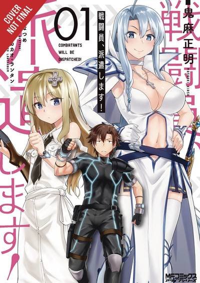 Cover for Natsume Akatsuki · Combatants Will be Dispatched!, Vol. 1 (manga) (Pocketbok) (2019)