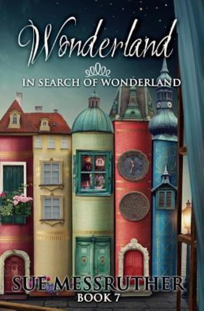 Cover for Sue Messruther · In Search of Wonderland (Paperback Book) (2017)