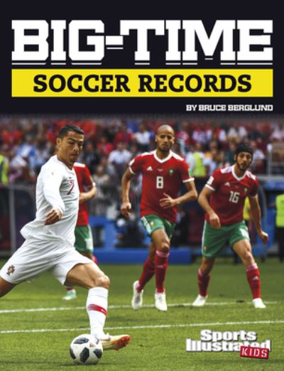 Cover for Bruce Berglund · Big-Time Soccer Records (Book) (2021)