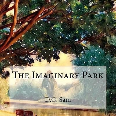 Cover for D G Sam · The Imaginary Park (Paperback Book) (2017)
