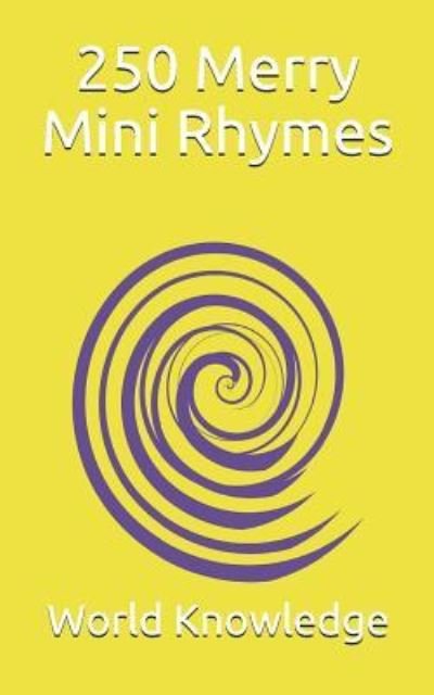 World Knowledge · 250 Merry Mini Rhymes (Paperback Bog) (2018)