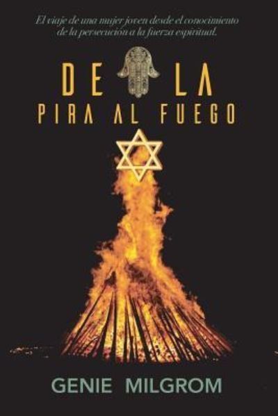 Cover for Genie Milgrom · De la Pira al Fuego (Pocketbok) (2018)