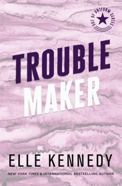 Cover for Elle Kennedy · Trouble Maker - Out of Uniform (Pocketbok) (2022)