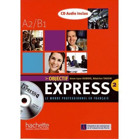 Cover for Anne-lyse Dubois · Objectif Express 2 Textbook with CD (Taschenbuch) [French edition] (2014)