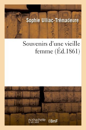 Cover for Ulliac-tremadeure-s · Souvenirs D'une Vieille Femme (Taschenbuch) [French edition] (2013)
