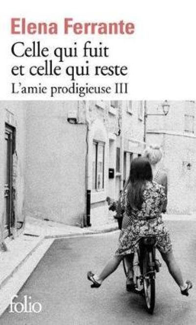 Cover for Elena Ferrante · Celle qui fuit et celle qui reste (L'amie prodigieuse 3) (Paperback Book) (2018)