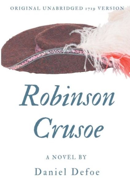 Cover for Daniel Defoe · Robinson Crusoe (Original unabridged 1719 version): A novel by Daniel Defoe (Paperback Book) (2019)