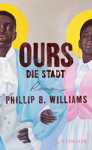 Cover for Phillip B. Williams · Ours. Die Stadt (Book) (2024)