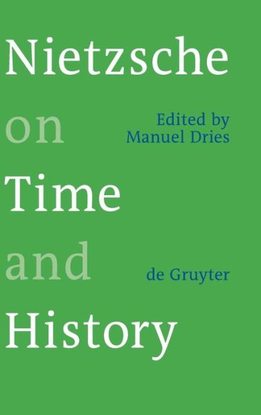 Cover for Manuel · Nietzsche on Time and History (Book) (2008)