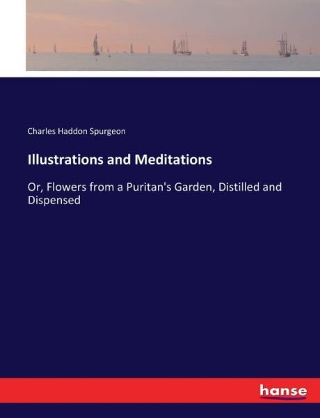 Cover for Charles Haddon Spurgeon · Illustrations and Meditations (Paperback Book) (2017)