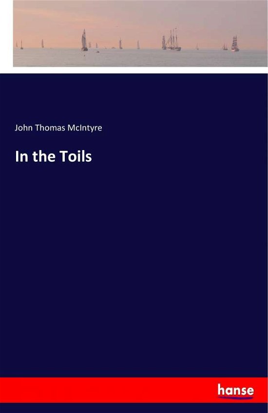 Cover for McIntyre · In the Toils (Book) (2017)