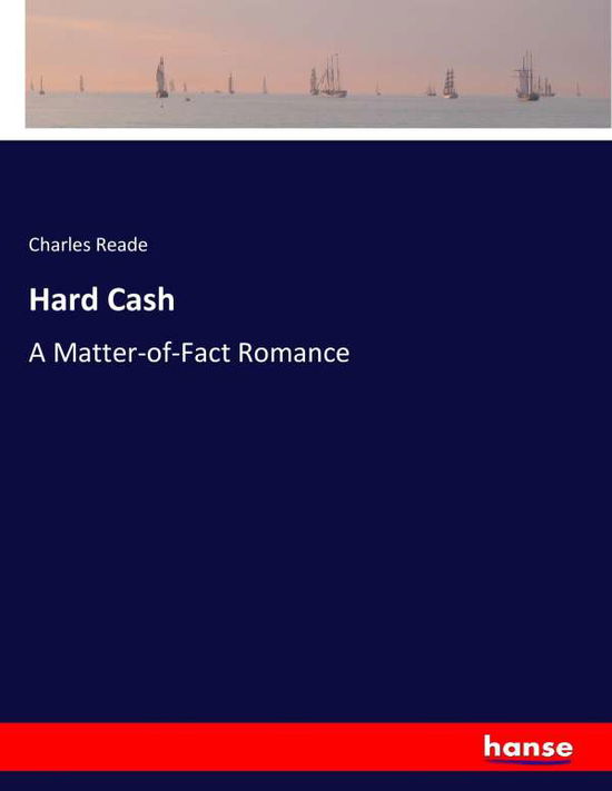 Cover for Reade · Hard Cash (Book) (2017)