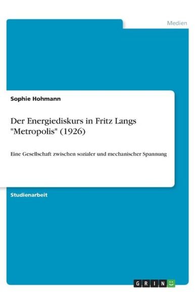 Cover for Hohmann · Der Energiediskurs in Fritz Lan (Bog)