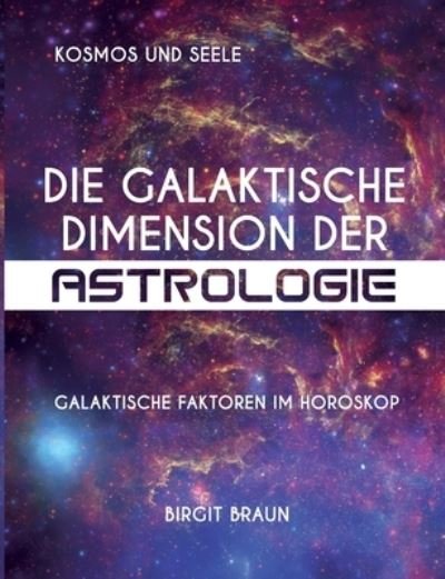 Cover for Braun · Die galaktische Dimension der Ast (N/A) (2020)