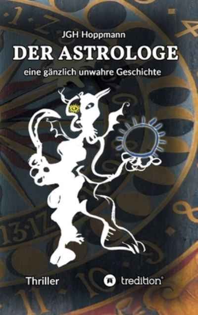 Cover for Jurgen G H Hoppmann · Der Astrologe (Hardcover Book) (2021)