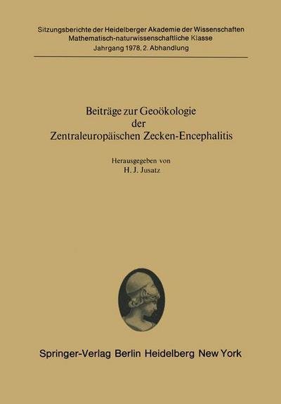 Cover for H J Jusatz · Beitrage Zur Geoeokologie Der Zentraleuropaische Zecken-Encephalitis (Paperback Book) [Softcover Reprint of the Original 1st 1978 edition] (1978)