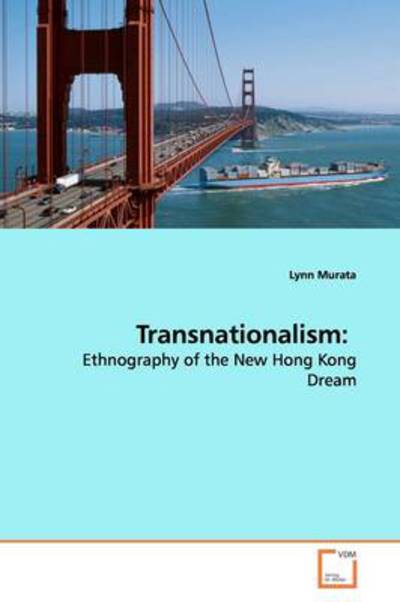 Cover for Lynn Murata · Transnationalism:: Ethnography of the New Hong Kong Dream (Paperback Book) (2009)
