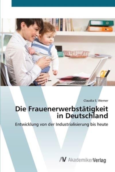 Cover for Werner · Die Frauenerwerbstätigkeit in De (Book) (2012)