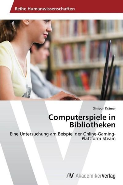 Cover for Kramer Simeon · Computerspiele in Bibliotheken (Paperback Book) (2013)