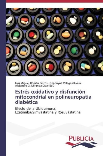 Estrés Oxidativo Y Disfunción Mitocondrial en Polineuropatia Diabética - Geannyne Villegas Rivera - Books - Publicia - 9783639554090 - December 29, 2013