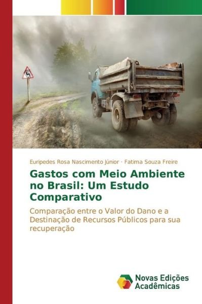 Cover for Nascimento Junior Euripedes Rosa · Gastos Com Meio Ambiente No Brasil: Um Estudo Comparativo (Paperback Book) (2015)