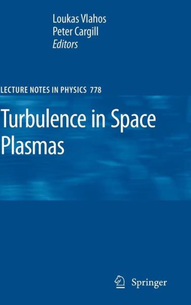 Cover for Loukas Vlahos · Turbulence in Space Plasmas - Lecture Notes in Physics (Hardcover Book) [2009 edition] (2009)