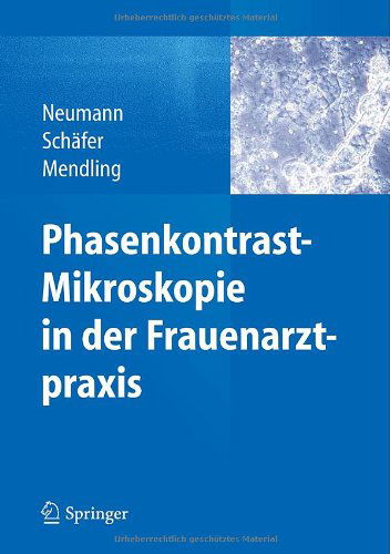 Cover for Gerd Neumann · Phasenkontrast-Mikroskopie in der Frauenarztpraxis (Hardcover Book) [German, 2014 edition] (2014)