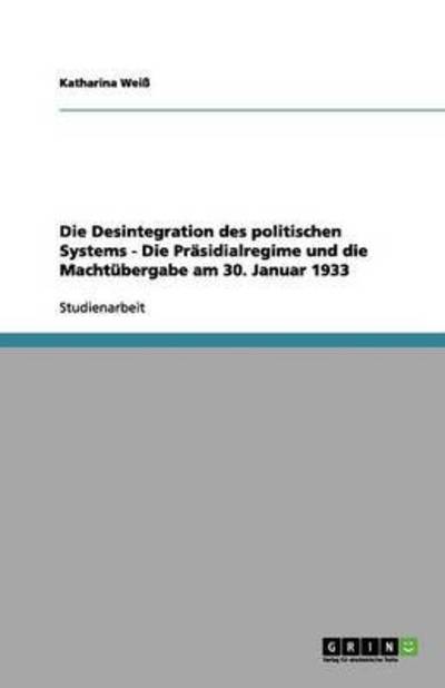 Cover for Weiß · Die Desintegration des politischen (Book) (2012)