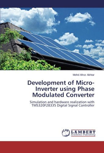 Cover for Mohd Afroz Akhtar · Development of Micro-inverter Using Phase Modulated Converter (Paperback Book) (2014)