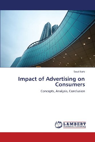 Cover for Saud Ilahi · Impact of Advertising on Consumers: Concepts, Analysis, Conclusion (Paperback Bog) (2013)