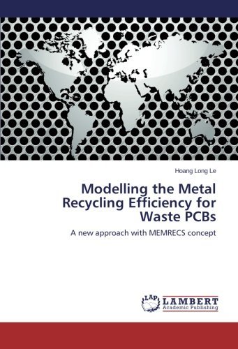Cover for Hoang Long Le · Modelling the Metal Recycling Efficiency for Waste Pcbs: a New Approach with Memrecs Concept (Taschenbuch) (2014)