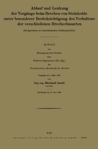 Cover for Eberhard Jacobi · Ablauf Und Lenkung Der Vorgange Beim Brechen Von Steinkohle Unter Besonderer Berucksichtigung Des Verhaltens Der Verschiedenen Brecherbauarten: Nachgewiesen an Oberschles Gasflammkohlen (Paperback Book) [1949 edition] (1940)