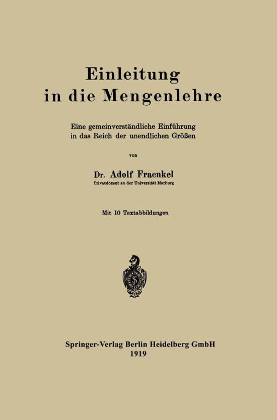 Cover for Abraham Adolf Fraenkel · Einleitung in Die Mengenlehre: Eine Gemeinverstandliche Einfuhrung in Das Reich Der Unendlichen Groessen (Pocketbok) [1919 edition] (1919)