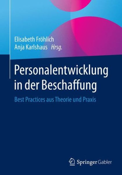 Cover for Karlshaus · Personalentwicklung in der Beschaffung: Best Practices aus Theorie und Praxis (Paperback Book) (2017)