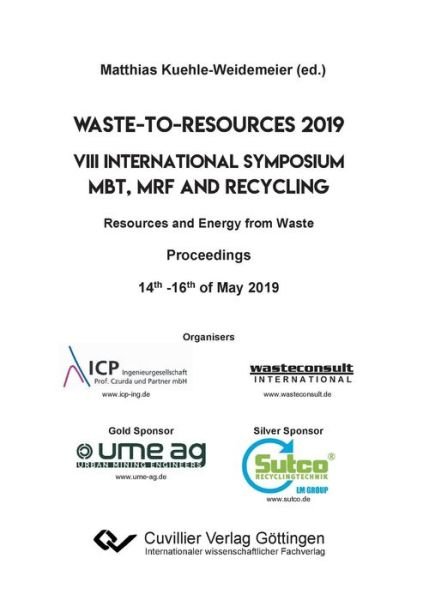 Cover for Matthias Kühle-Weidemeier · Waste-to-Resources 2019. VIII International Symposium MBT, MRF and Recycling Resources and Energy from Waste. Proceedings 14th -16th of May 2019 (Paperback Book) (2019)