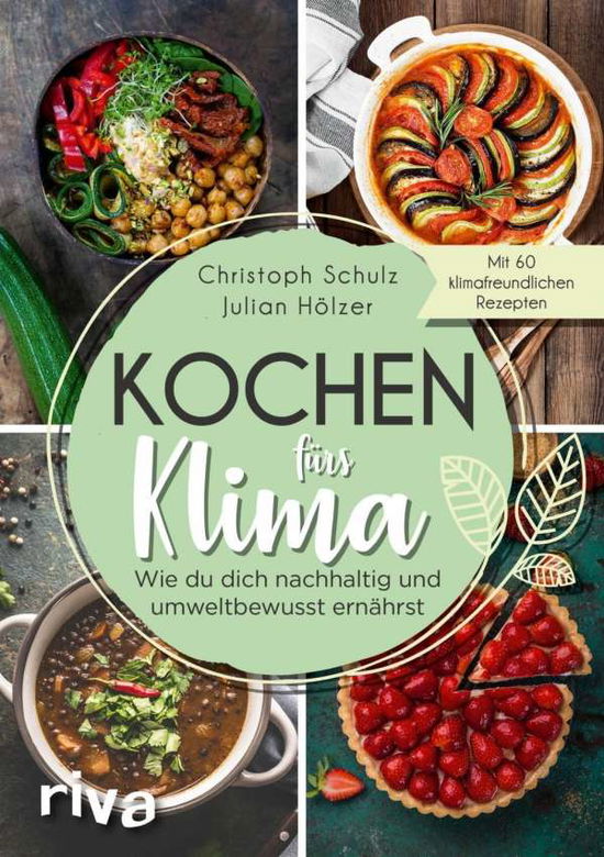 Kochen fürs Klima - Schulz - Książki -  - 9783742315090 - 