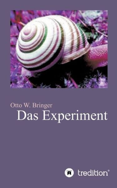 Cover for Bringer · Das Experiment (Book) (2017)