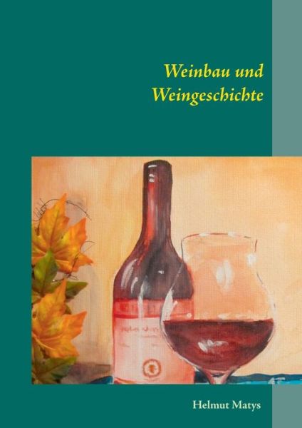 Cover for Matys · Weinbau und Weingeschichte (Book) (2019)