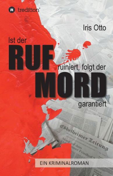 Ist der RUF ruiniert, folgt der MO - Otto - Boeken -  - 9783749738090 - 16 oktober 2019