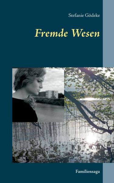 Cover for Gödeke · Fremde Wesen (Bok) (2019)