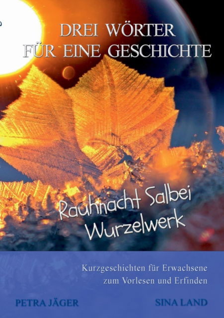 Cover for Sina Land · Drei Wörter für eine Geschichte (Paperback Book) (2022)