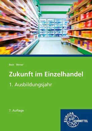 Cover for Steffen Berner · Zukunft im Einzelhandel 1. Ausbildungsjahr (Paperback Book) (2021)