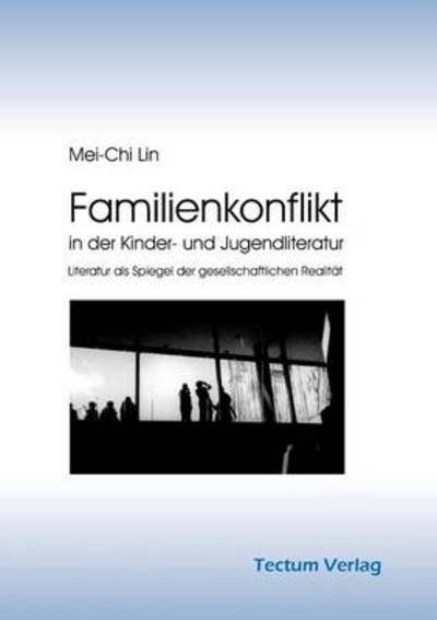Cover for Mei-Chi Lin · Familienkonflikt in der Kinder- und Jugendliteratur (Pocketbok) [German edition] (2012)