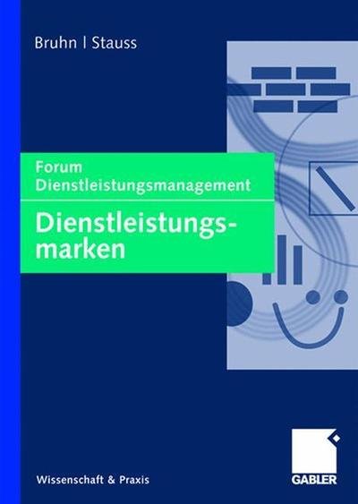 Cover for Manfred Bruhn · Dienstleistungsmarken: Forum Dienstleistungsmanagement - Forum Dienstleistungsmanagement (Hardcover Book) [2008 edition] (2008)