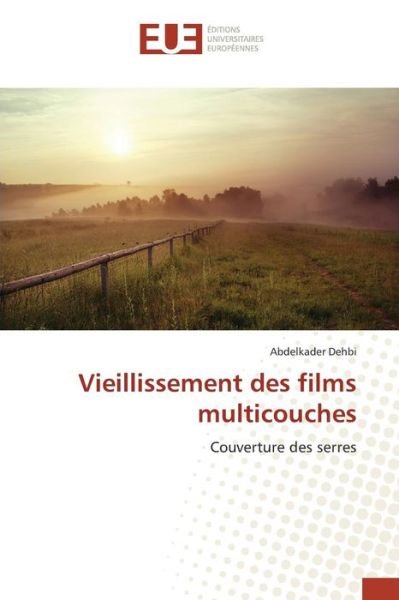 Cover for Dehbi Abdelkader · Vieillissement Des Films Multicouches (Pocketbok) (2015)