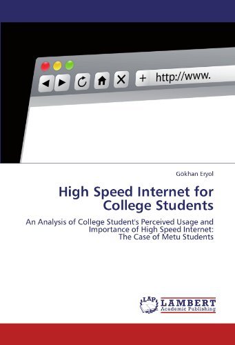 Cover for Gökhan Eryol · High Speed Internet for College Students: an Analysis of College Student's Perceived Usage and Importance of High Speed Internet:  the Case of Metu Students (Paperback Book) (2012)