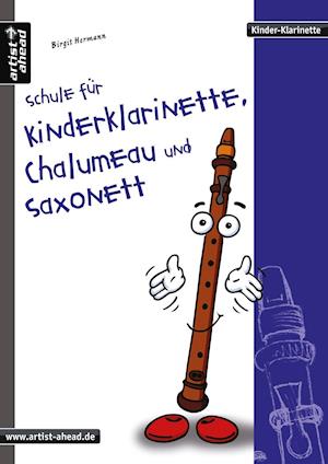 Cover for Birgit Hermann · Schule für Kinderklarinette, Chalumeau und Saxonett (Paperback Book) (2011)