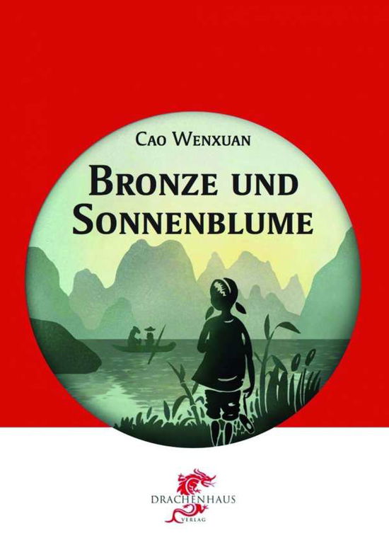 Cao Wenxuan:bronze Und Sonnenblume - Cao Wenxuan - Books -  - 9783943314090 - 